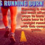 DOES RUNNING BURN FAT