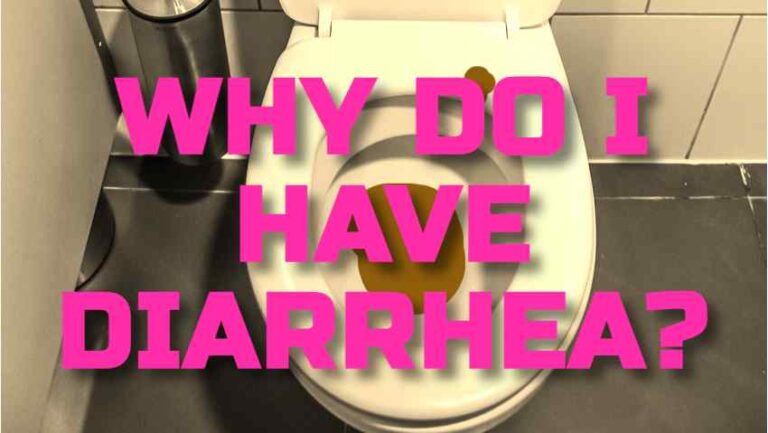 WHY DO I HAVE DIARRHEA