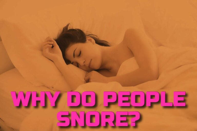 WHY DO PEOPLE SNORE