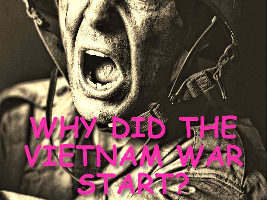 WHY DID THE VIETNAM WAR START