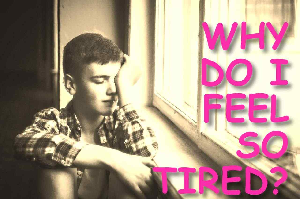 Why Do I Feel So Tired? 20 Big Fatigue FAQs – Nerd Momma