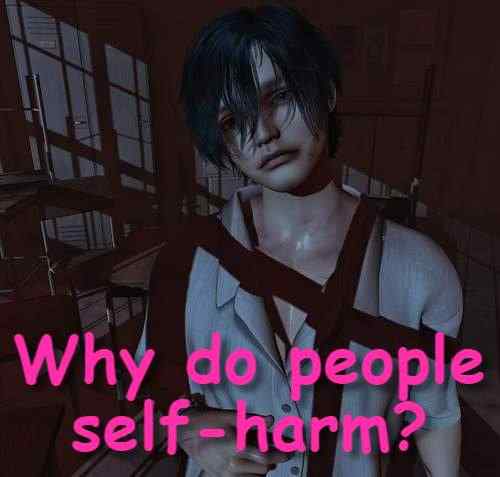 Why do people self-harm